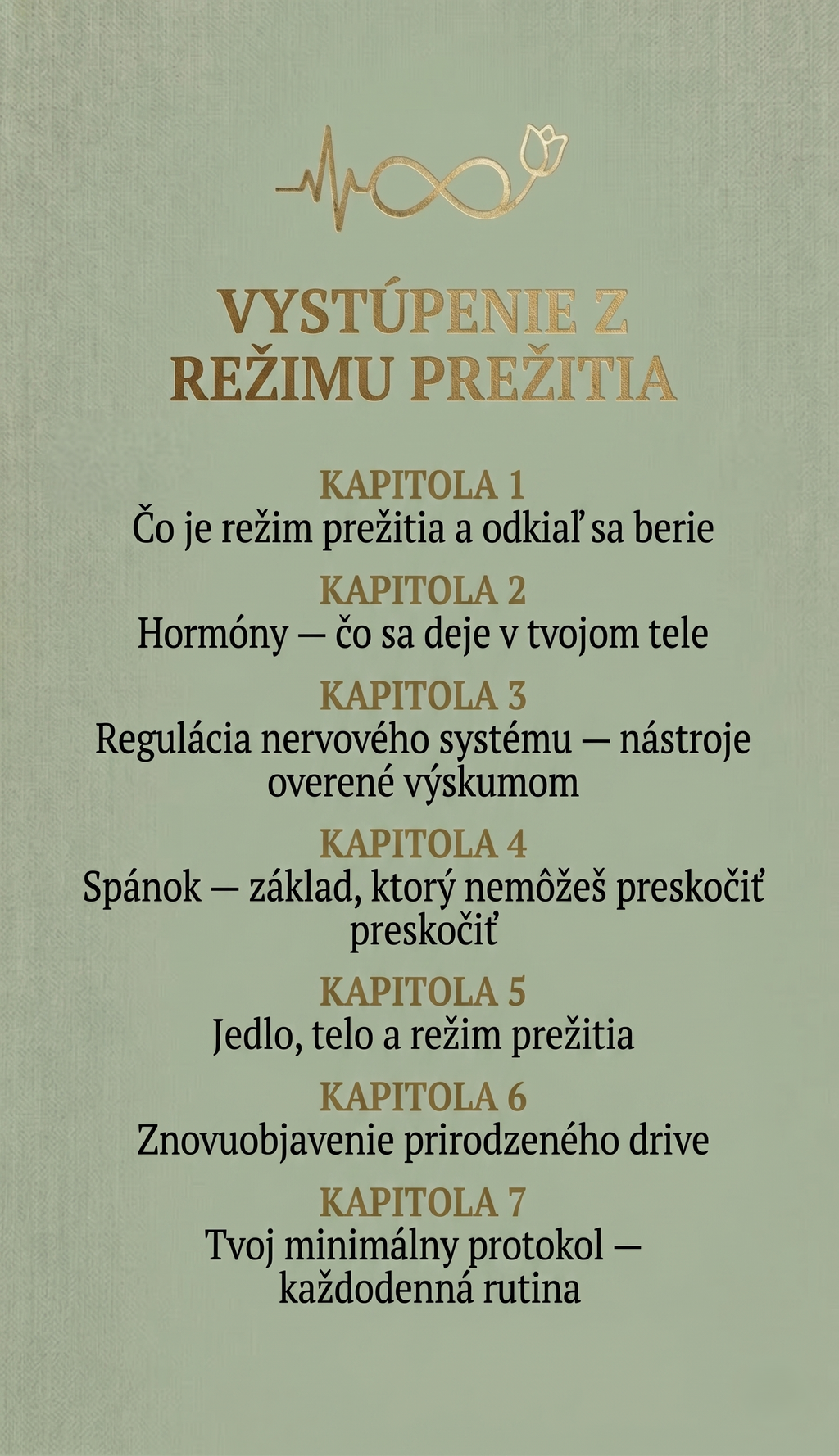 VYSTÚPENIE Z REŽIMU PREŽITIA: Ako zregulovať nervovú sústavu, ovládnuť hormonálny chaos a získať späť prirodzený drive bez boja so sebou samým