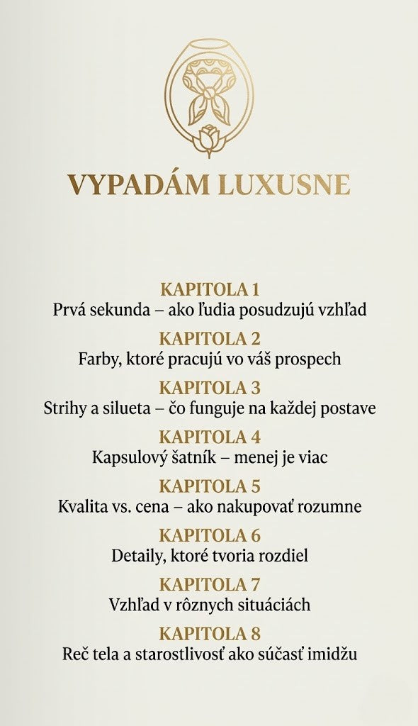 VYPADÁM LUXUSNE: Ako vyzerať klasovým a serióznym dojmom pri akomkoľvek rozpočte — pravidlá, ktoré fungujú vždy